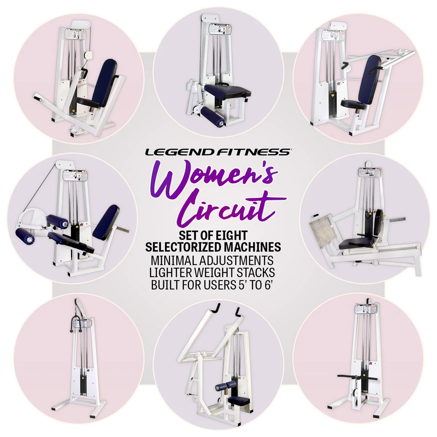 Graphic of eight white and purple Legend Fitness exercise machines arranged in a circle, labeled Legend Fitness 968 Women's Circuit, featuring lighter weight stacks and designed for users from 5' to 6' tall.