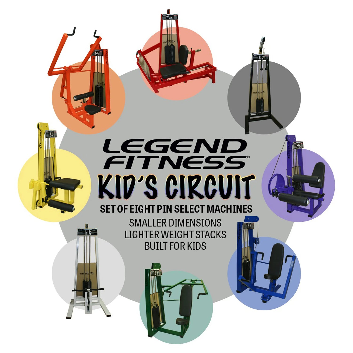A promo image displays eight colorful Legend Fitness 969 Children's Circuit machines in a circle around the text: Legend Fitness. Set of eight pin select gym units, sized and weighted for kids.